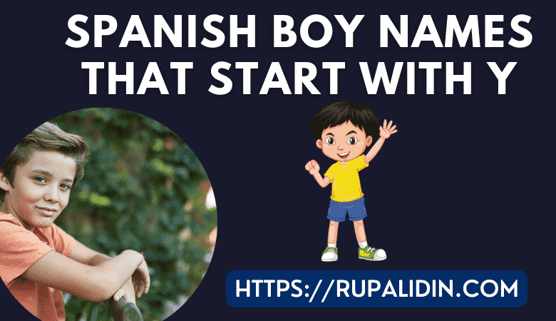 Spanish Boy Names That Start With Y male name