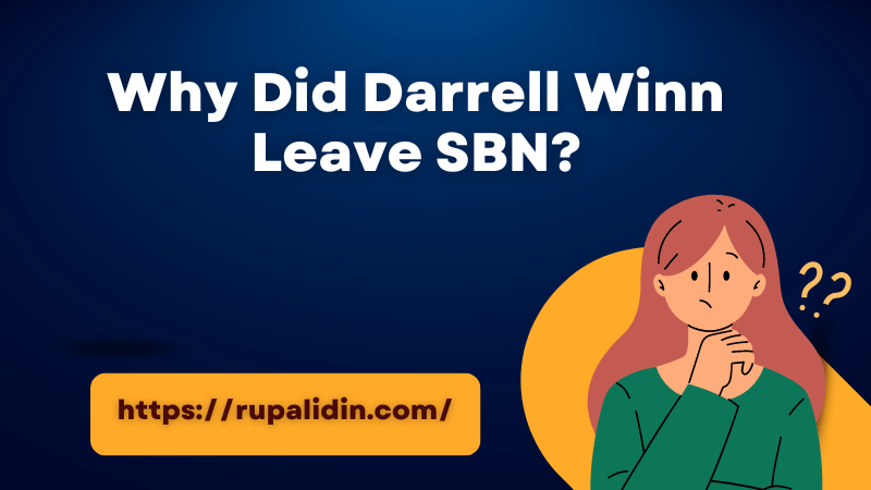 Why Did Darrell Winn Leave SBN?