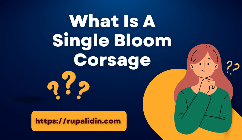 What Is A Single Bloom Corsage?